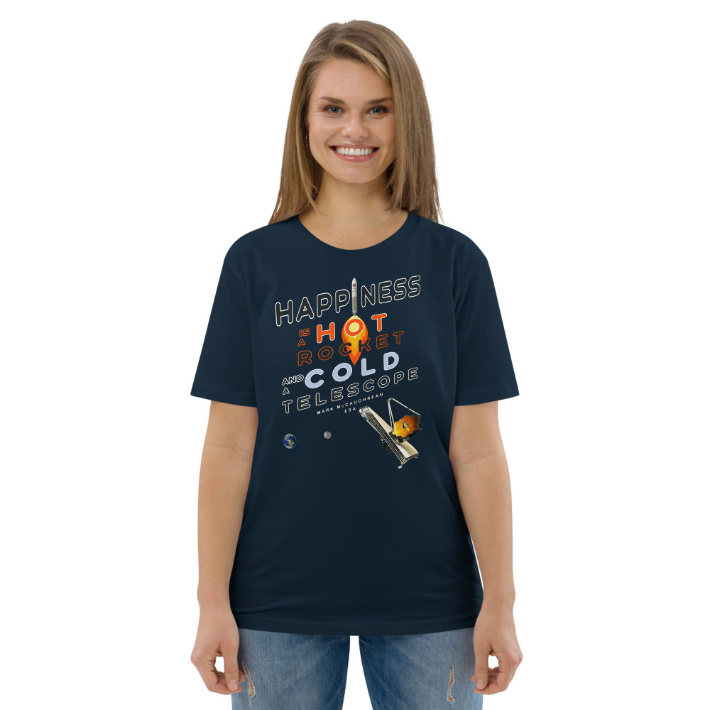 Unisex organic cotton t-shirt  - Happiness Is A Hot Rocket & A Cold Telescope