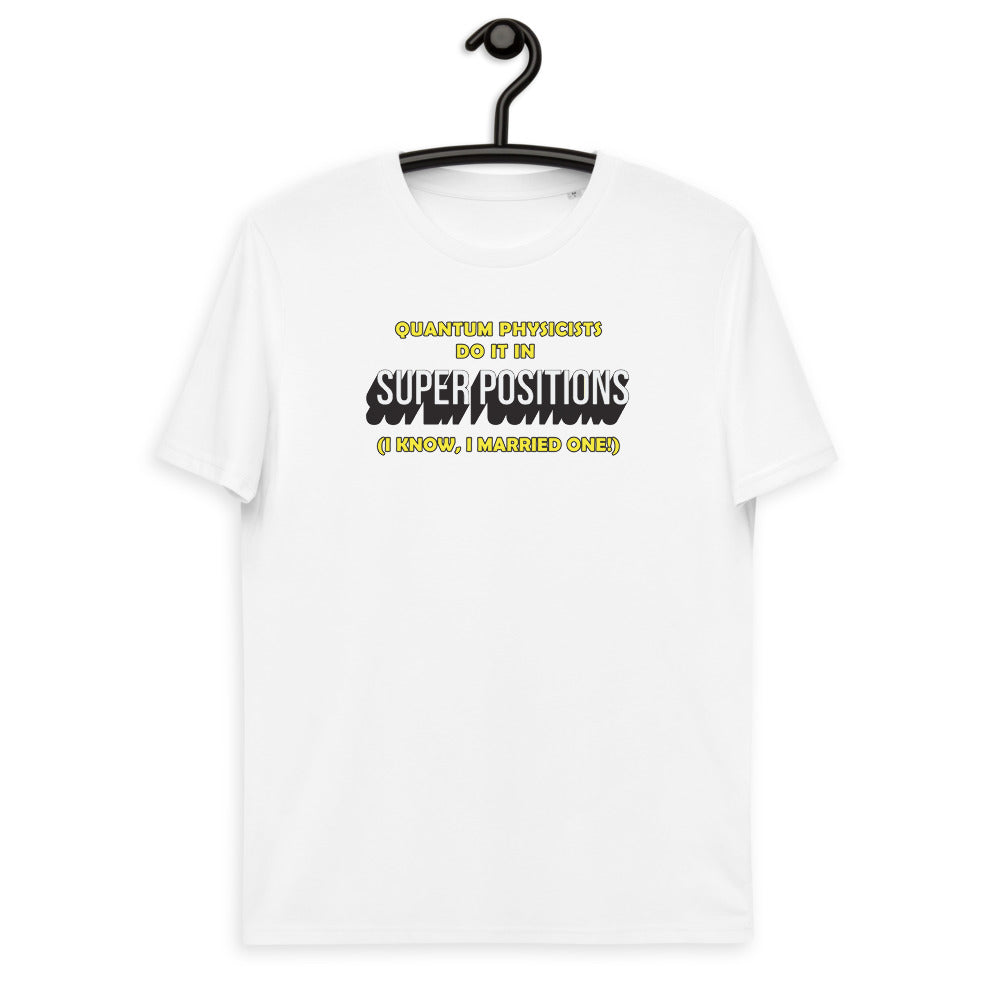 Unisex organic cotton t-shirt - Quantum Physicists do it in superpositions (work that is!) V1