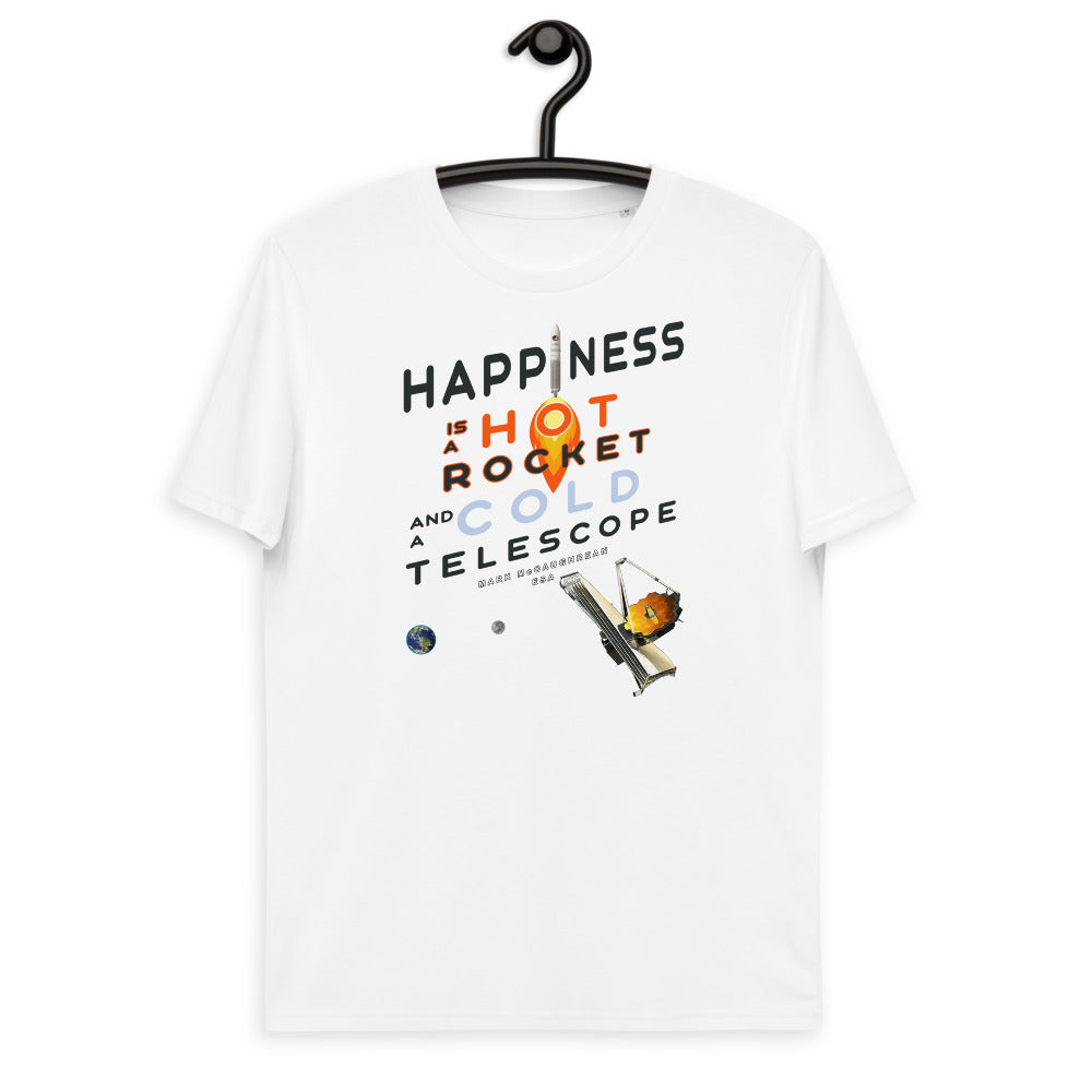 Unisex organic cotton t-shirt  - Happiness Is A Hot Rocket & A Cold Telescope