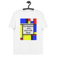 Unisex organic cotton t-shirt - A Smart Moron ... & Mondrian?