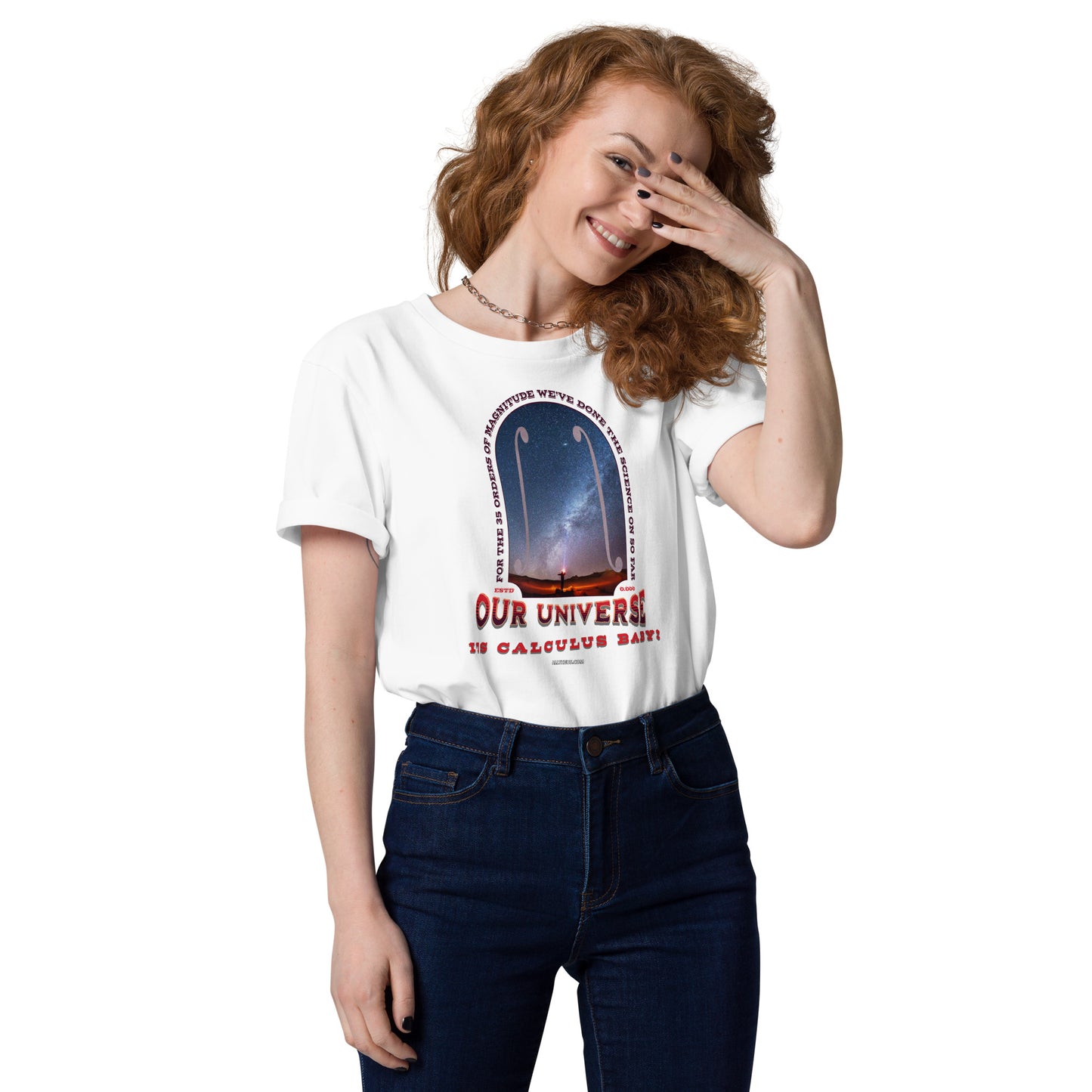 Unisex organic cotton t-shirt - Our Bonkers Universe, Its Calculus Baby!
