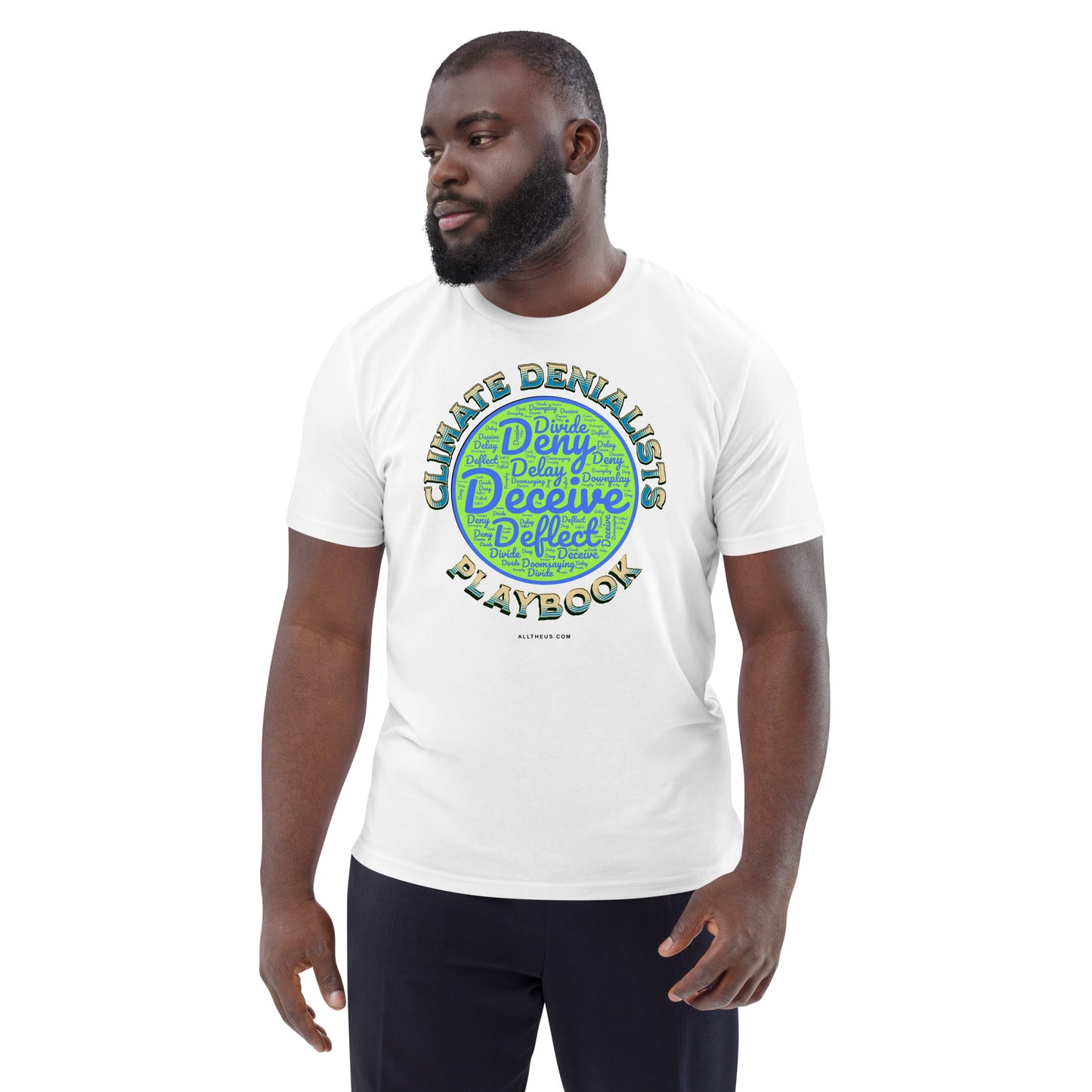 Unisex organic cotton t-shirt - Be Wild About the Climate Change Denialists Playbook