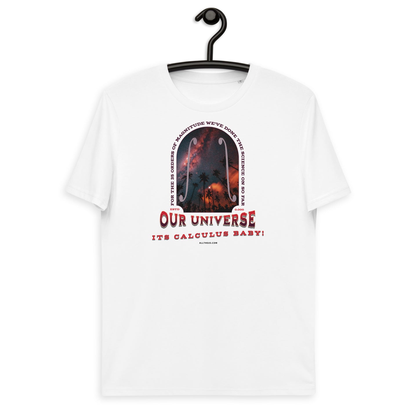 Unisex organic cotton t-shirt - Our Red Shifted Universe, Its Calculus Baby!