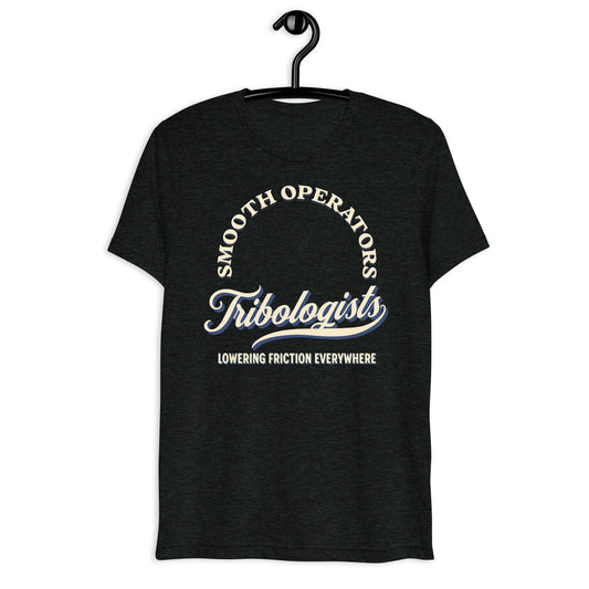 Short sleeve t-shirt - Everything Goes More Smoothly With Tribologists