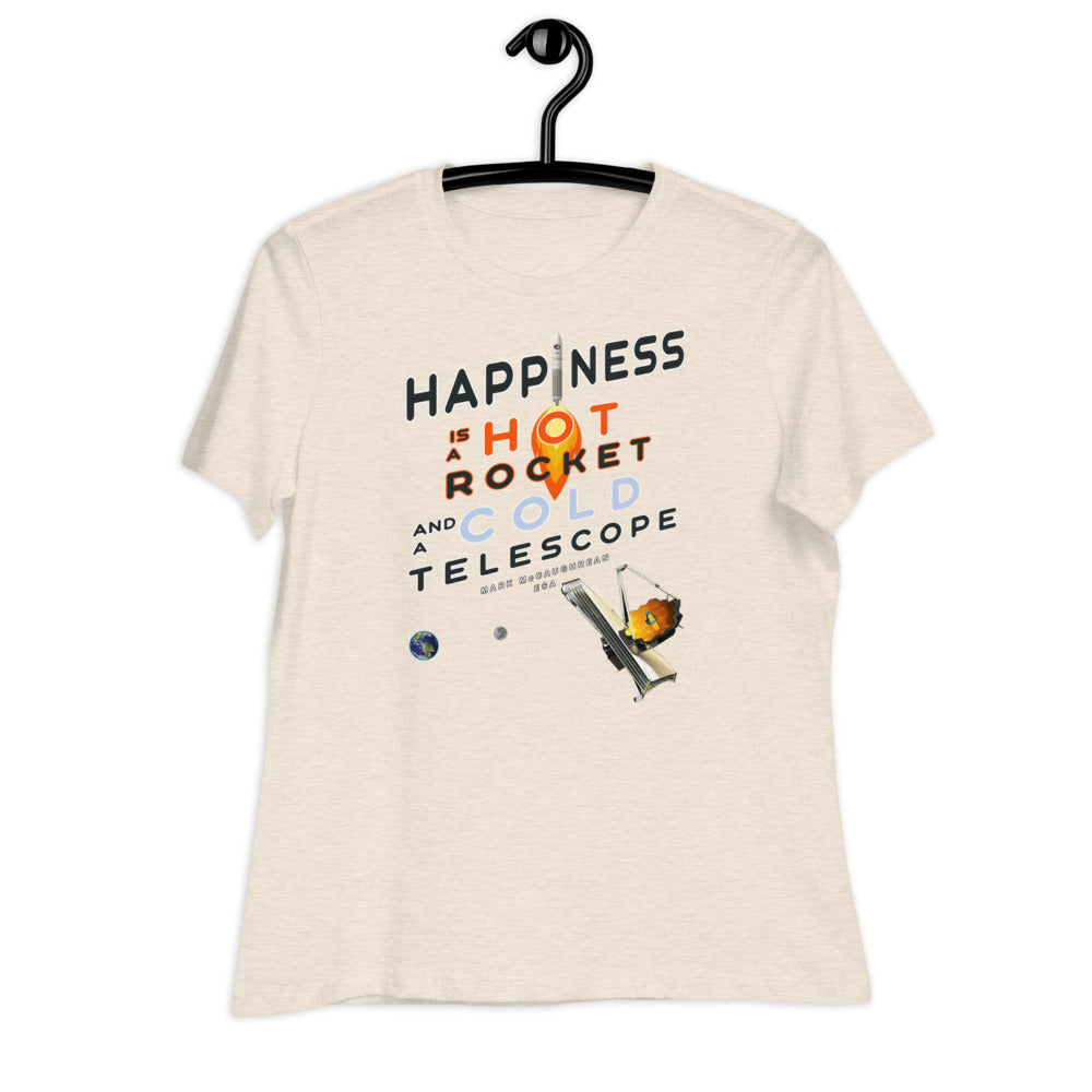 Women's Relaxed T-Shirt - Happiness Is A Hot Rocket & A Cold Telescope