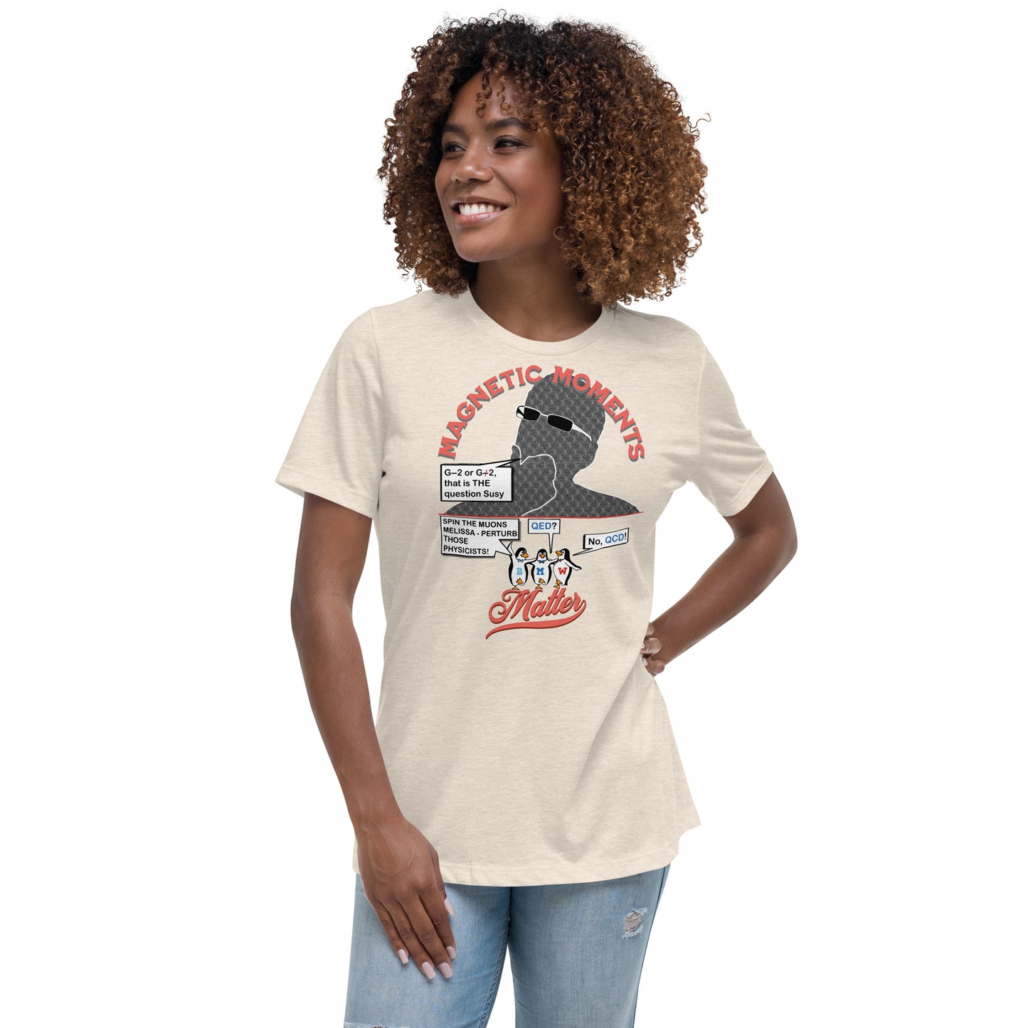 Women's Relaxed T-Shirt - Muon Magnetic Moments Matter