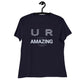 Women's Relaxed T-Shirt - YOU ARE So Unlikely Its AMAZING You Are Here!