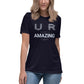 Women's Relaxed T-Shirt - YOU ARE So Unlikely Its AMAZING You Are Here!